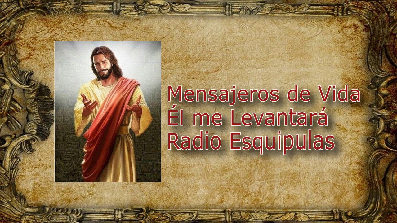 Él me Levantará - Conjunto Mensajeros de Vida
