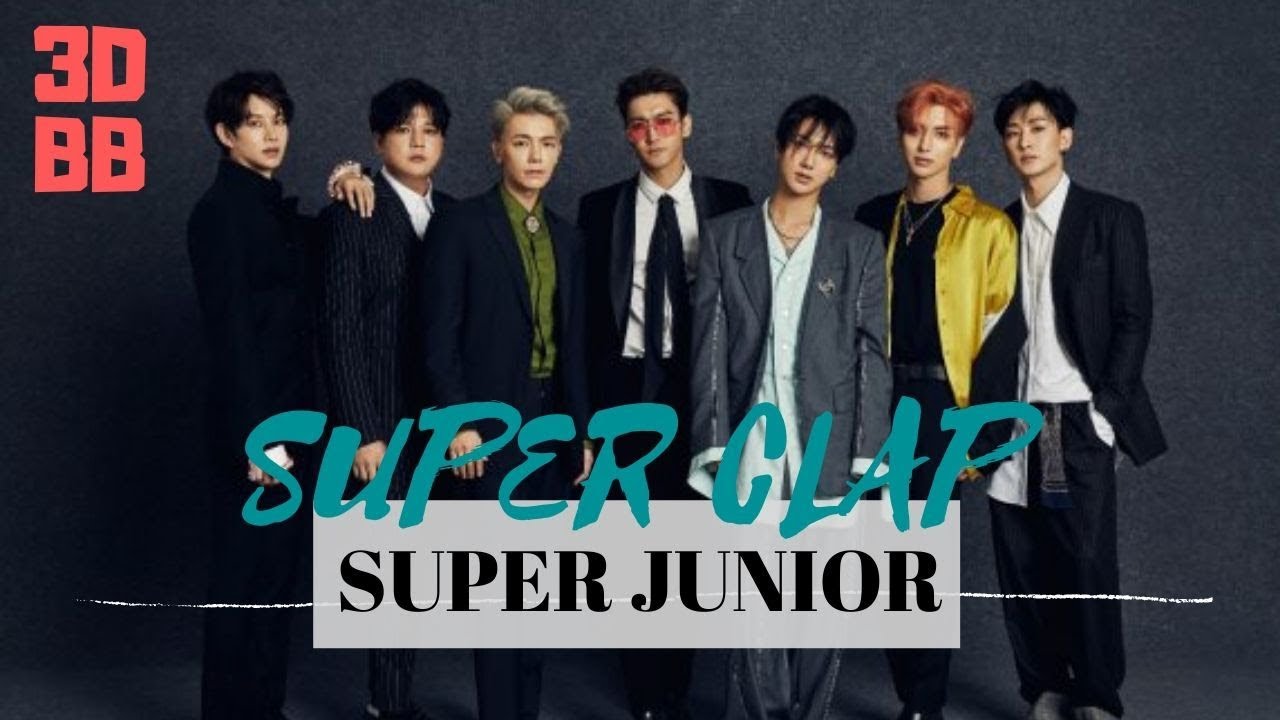 Super Junior - SUPER Clap (3D / Concert / Echo + Bass boosted) 'Time_Slip'