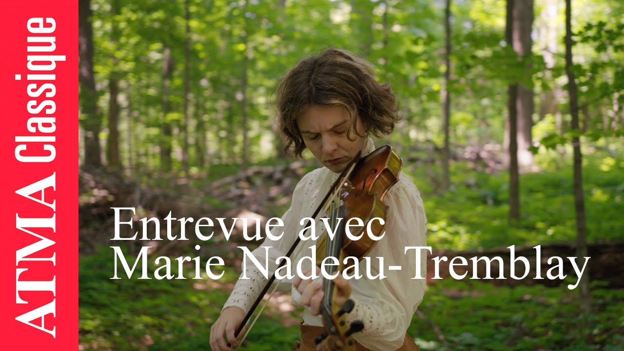 30 ans ATMA | Rencontre avec la violoniste baroque Marie Nadeau-Tremblay