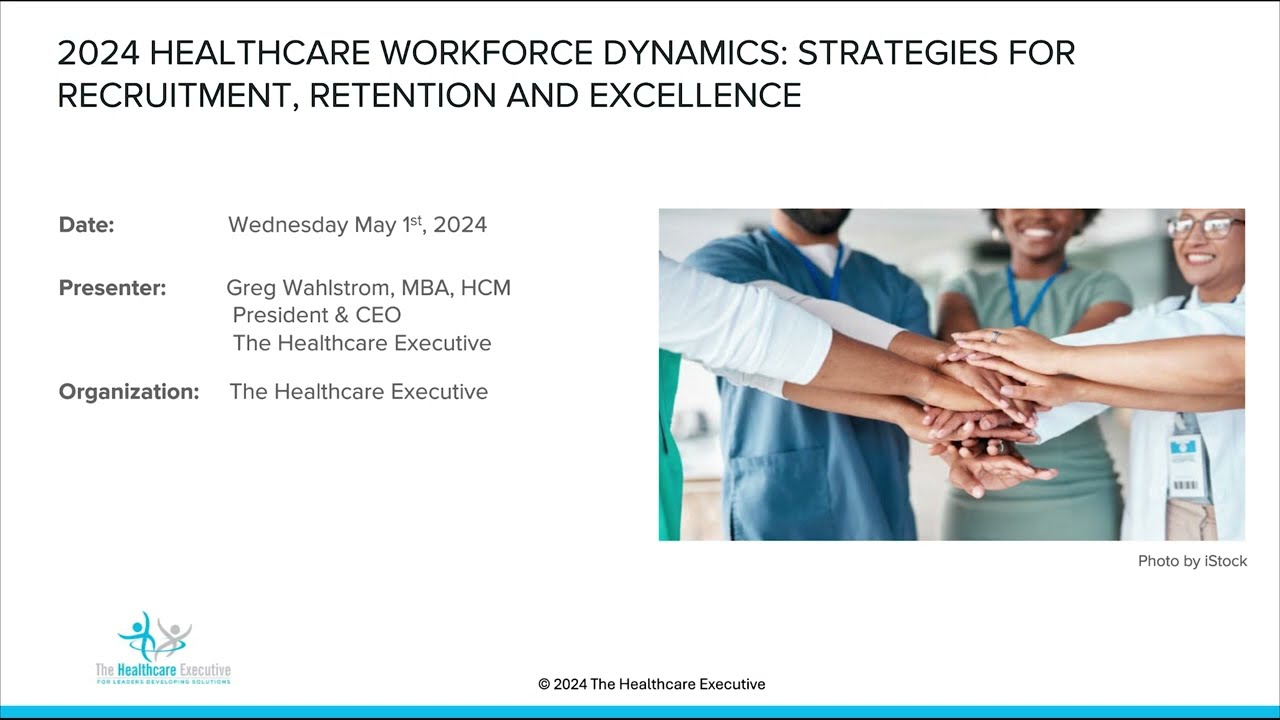 2024 Healthcare Workforce Dynamics Strategies for Recruitment Retention And Excellence