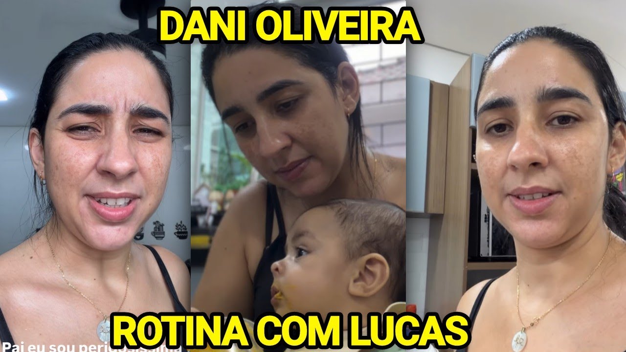 DANI OLIVEIRA MOSTRA ROTINA COMPLETA COM LUCAS 
