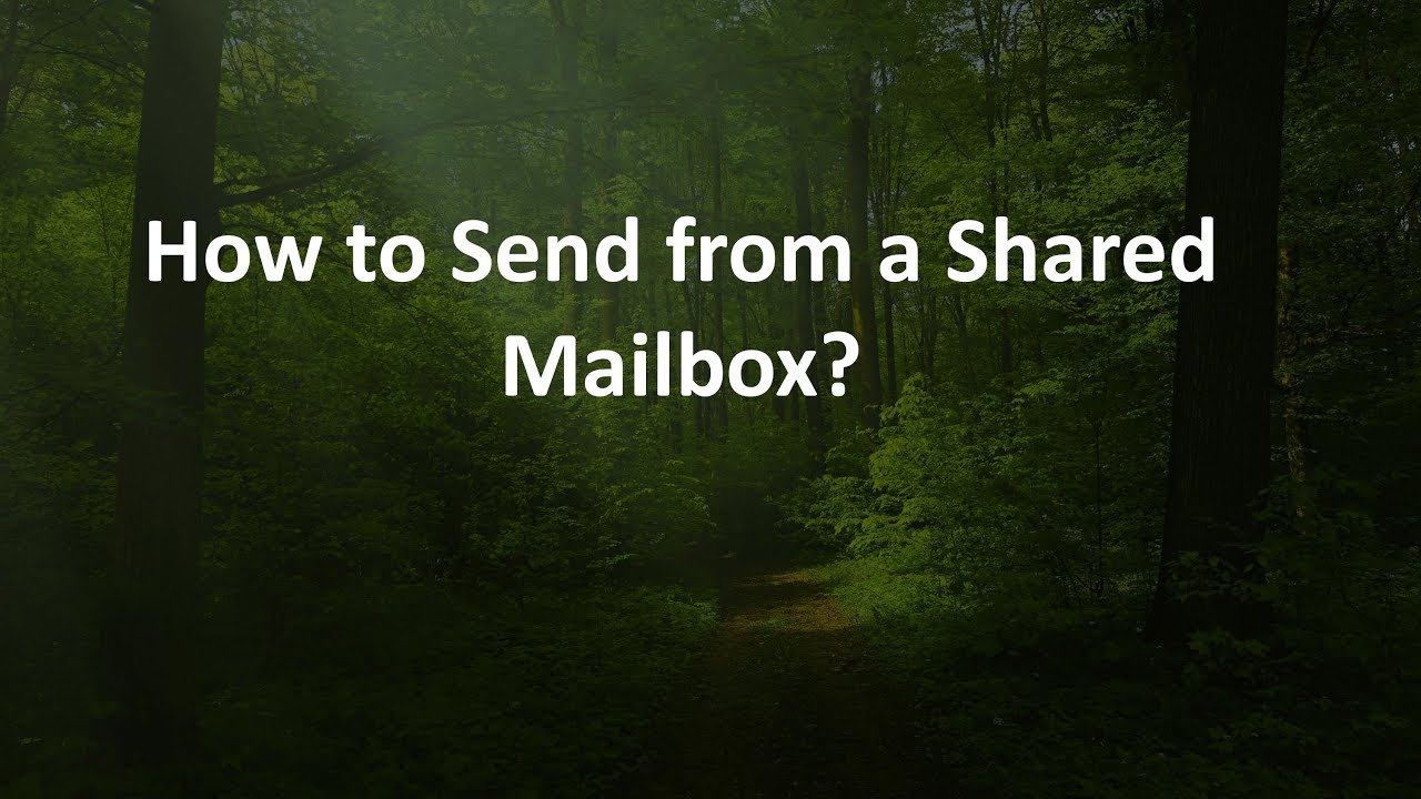 How to Send from a Shared Mailbox?