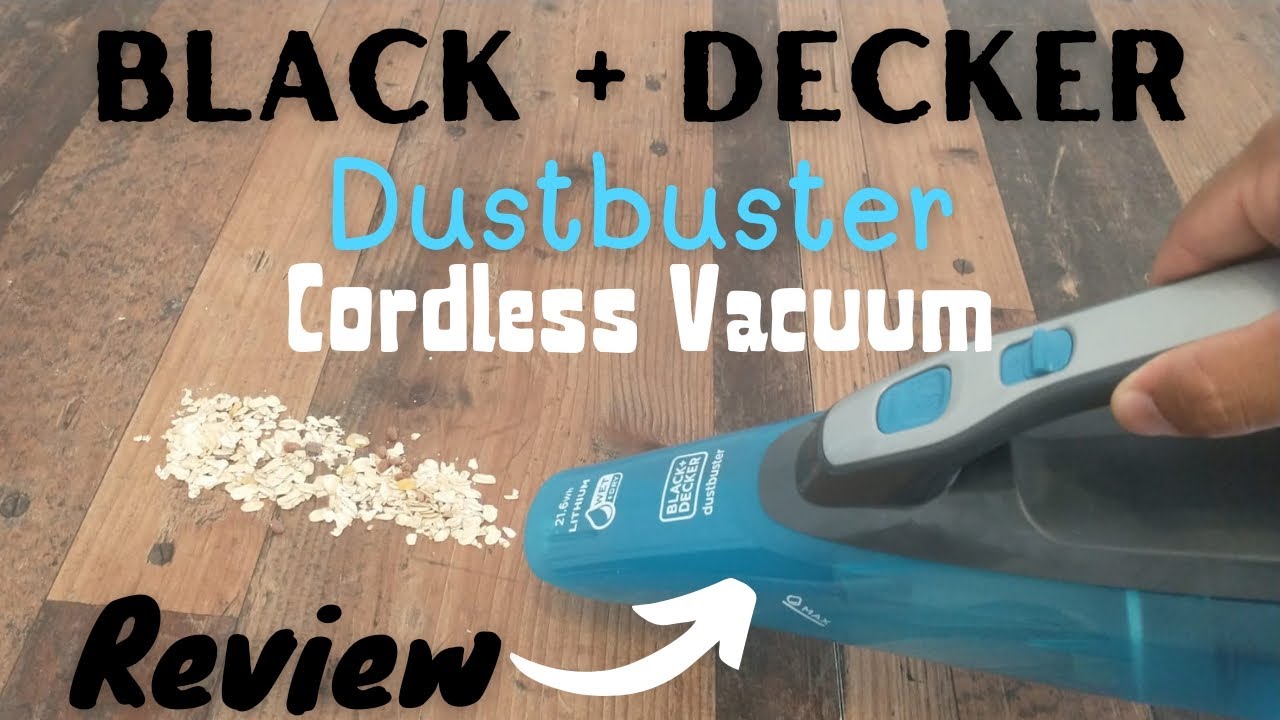 Black + Decker Dustbuster Cordless Vacuum Review