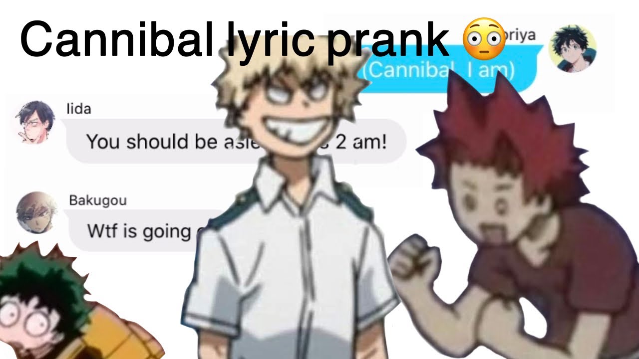 Mha/Bnha Cannibal Lyric Prank XP || Song by: Kesha
