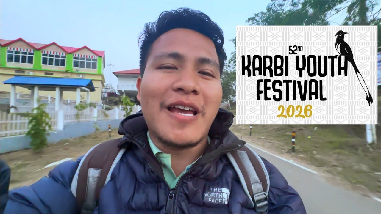 52 Karbi Youth Festival 2026 - Christin Teron Old vlogs