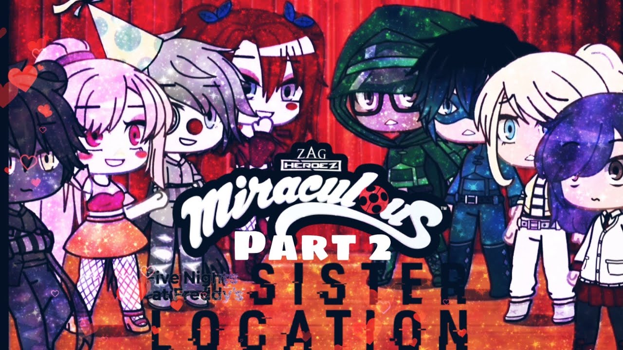 Sister Location vs Miraculous Singing Battle Part 2