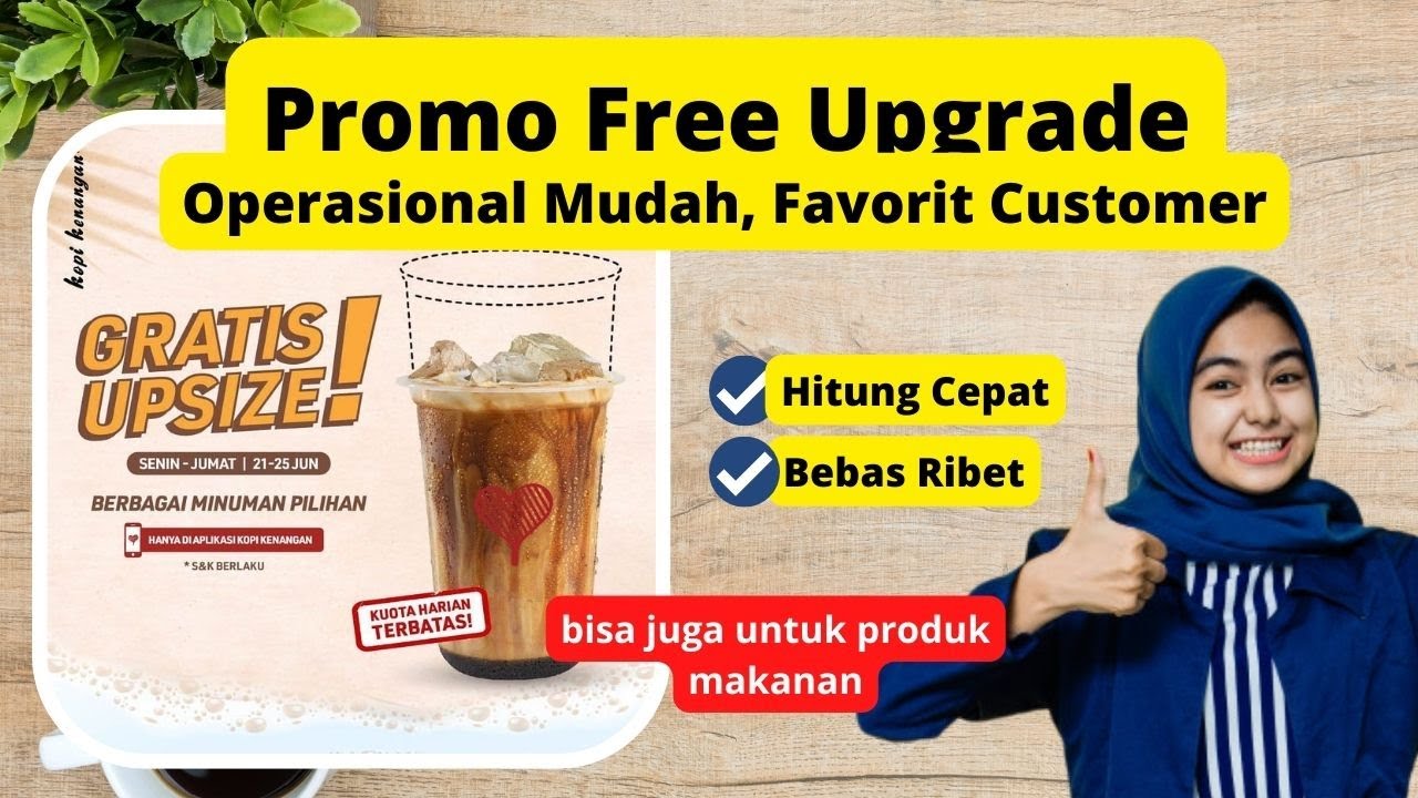 Promo Free Upgrade (Upsize), Operasional Mudah, Favorit Konsumen, Begini Cara Buatnya