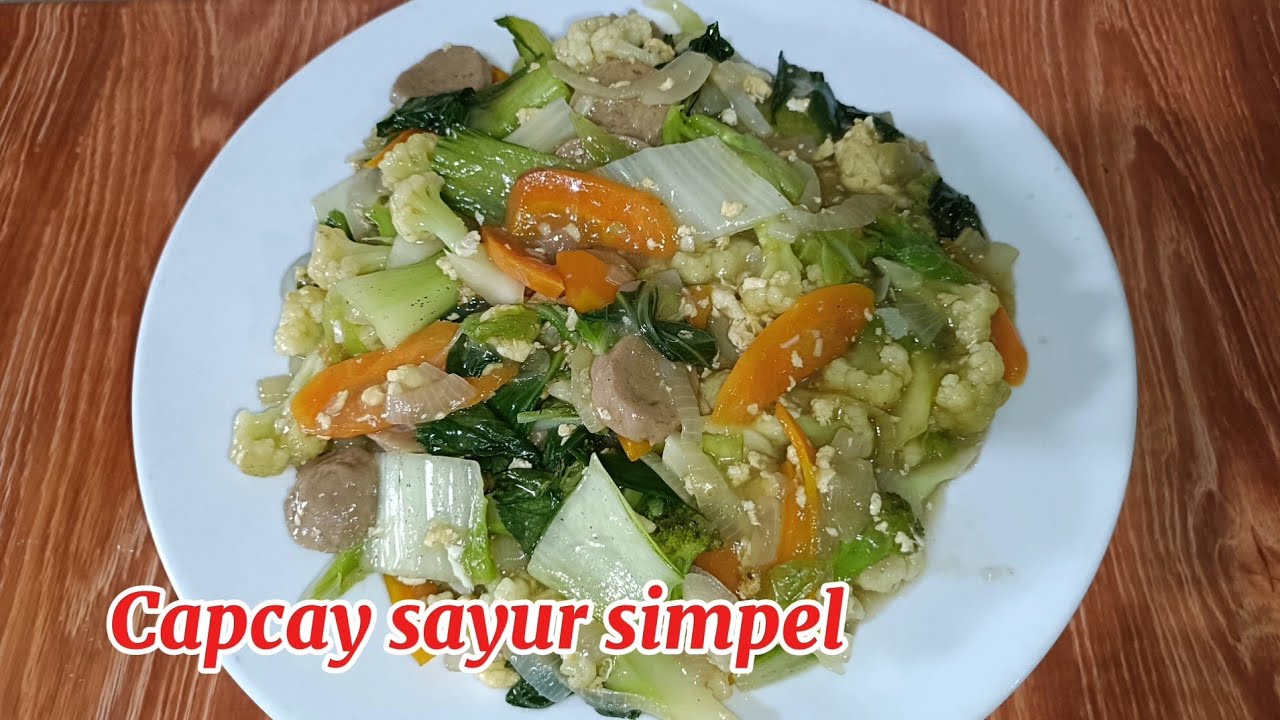 CAPCAY SAYUR SIMPEL, Rasanya enak, gampang bikinnya !