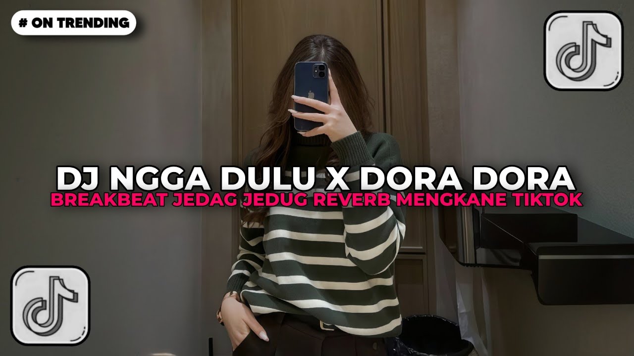 DJ NGGA DULU X DORA DORA BREAKBEAT JEDAG JEDUG REVERB MENGKANE | DJ TIKTOK TERBARU 2025!!