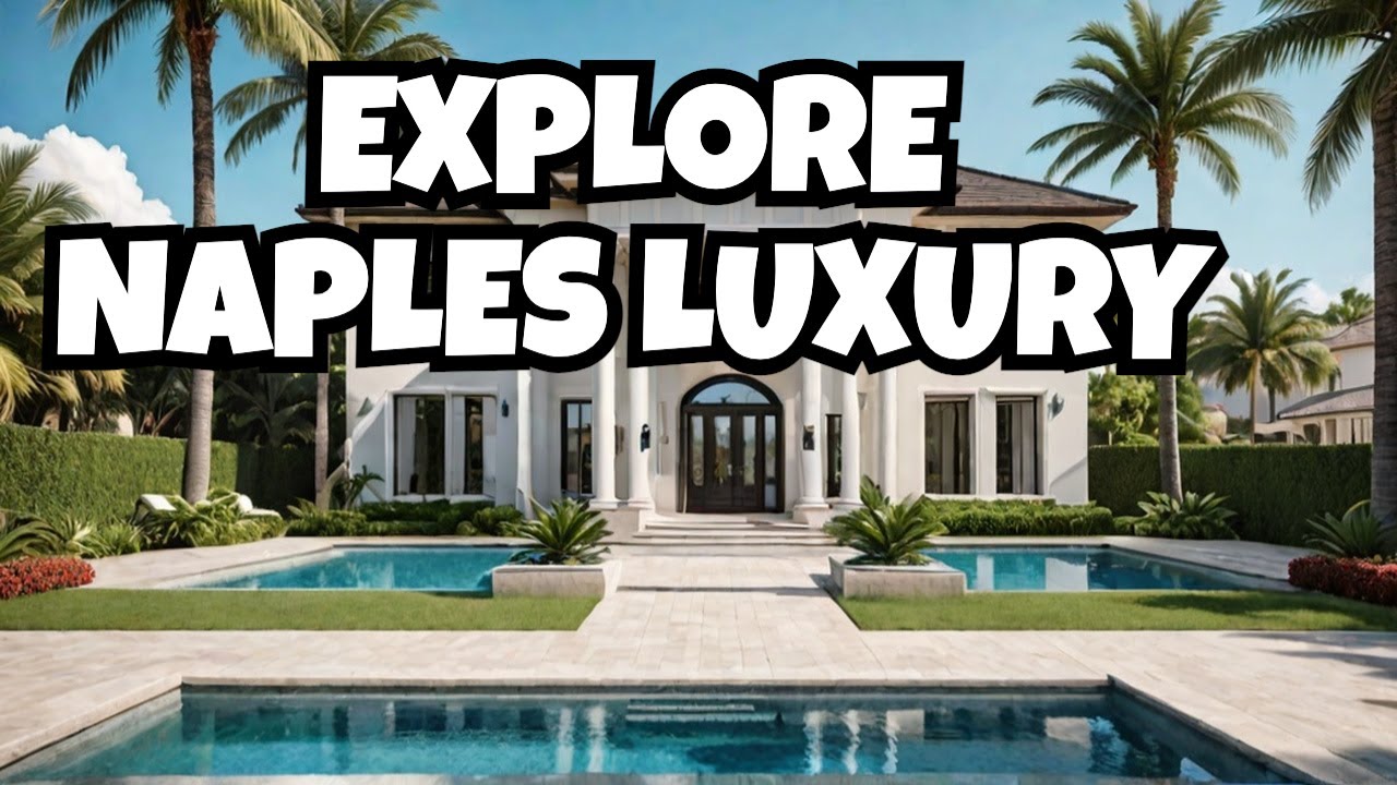 LUXURY HOMES OF NAPLES, FLORIDA