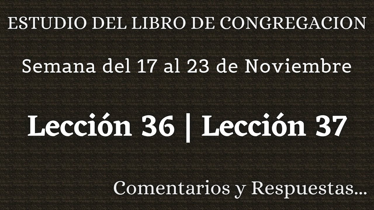 ESTUDIO DE LIBRO DE CONGREGACI&Oacute;N ✅ SEMANA DEL 17 AL 23 DE NOVIEMBRE