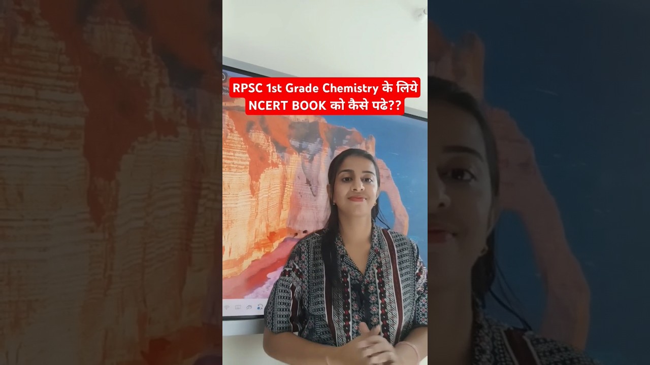 How to Prepare for RPSC 1st Grade Chemistry Preparations with NCERT BOOKS 