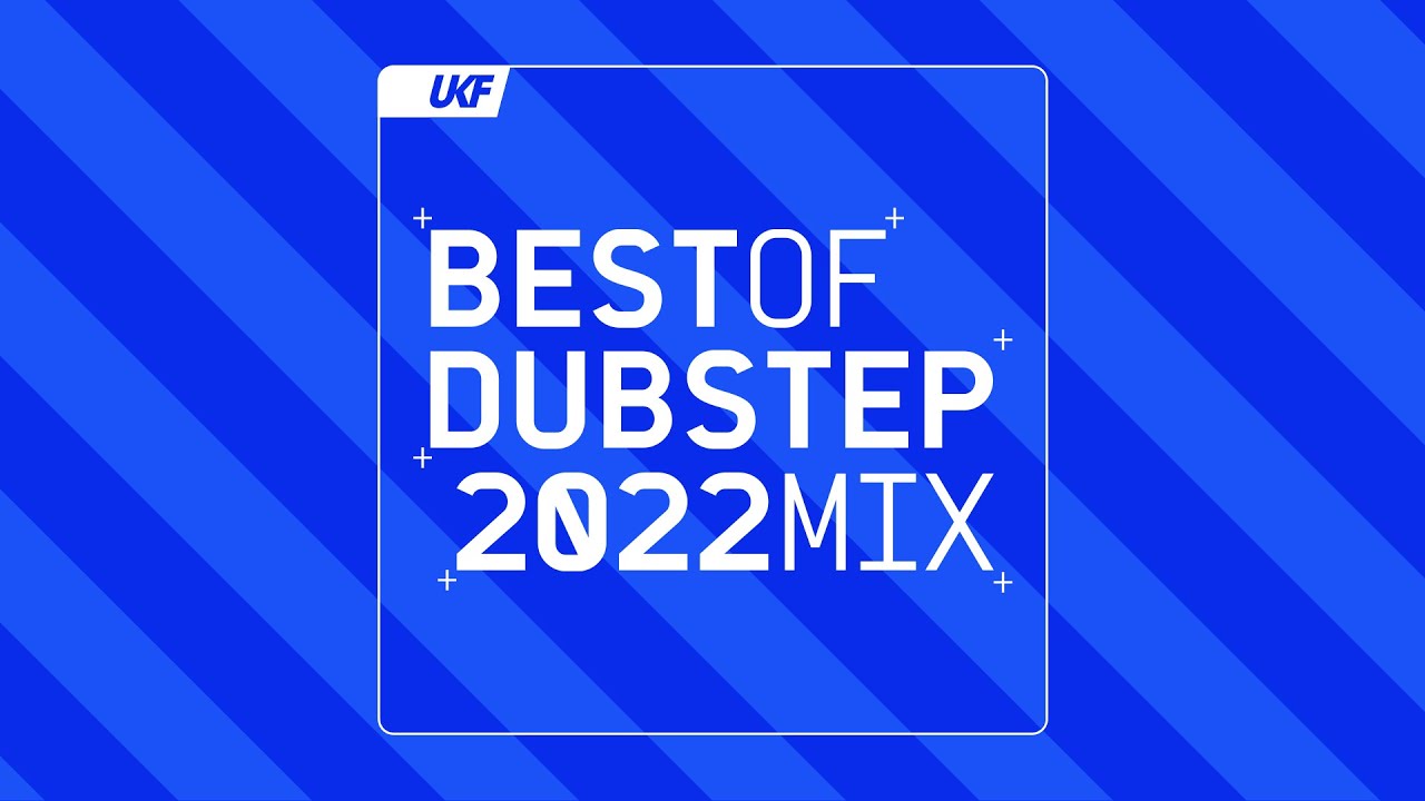 UKF Dubstep: Best of Dubstep 2022 Mix