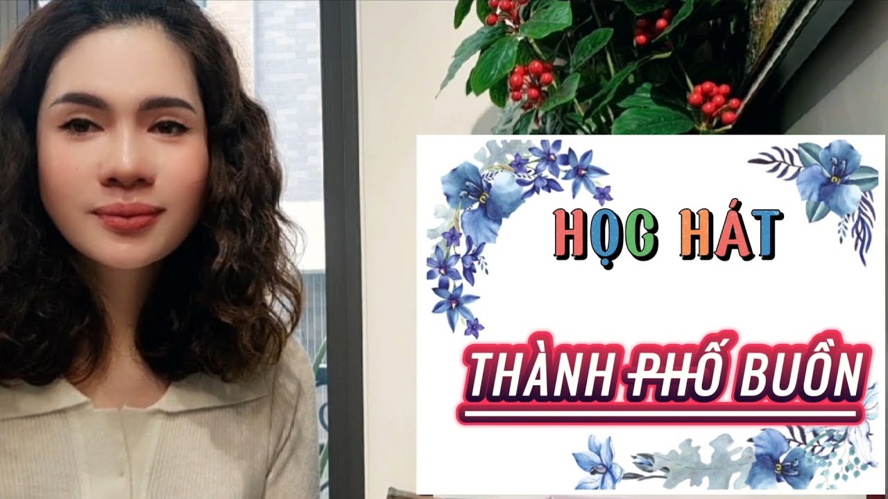 Học hát THÀNH PHỐ BUỒN - St Lam Phương | Thanh nhạc Phạm Hương - Dạy hát cho người mới bắt đầu.
