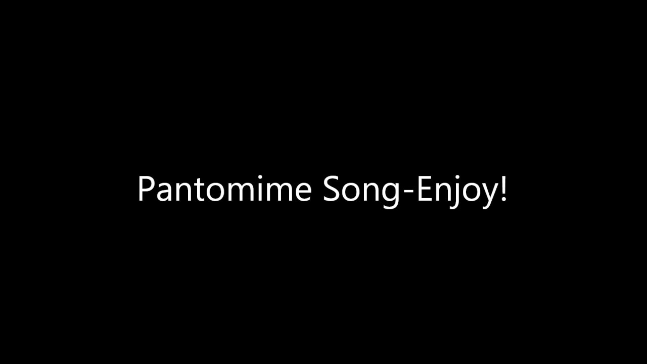 Pantomime Song