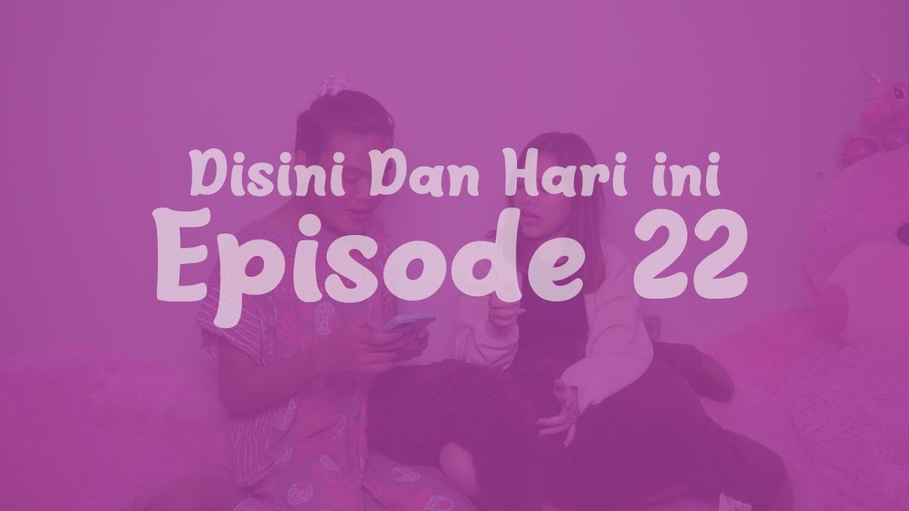 Disini dan Hari ini Eps. 22 : Almufth