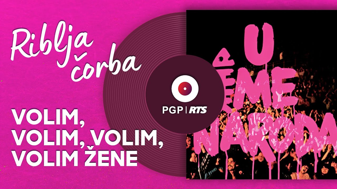 Riblja čorba - Volim, volim, volim, volim žene (Uživo) | [Official Music Audio]