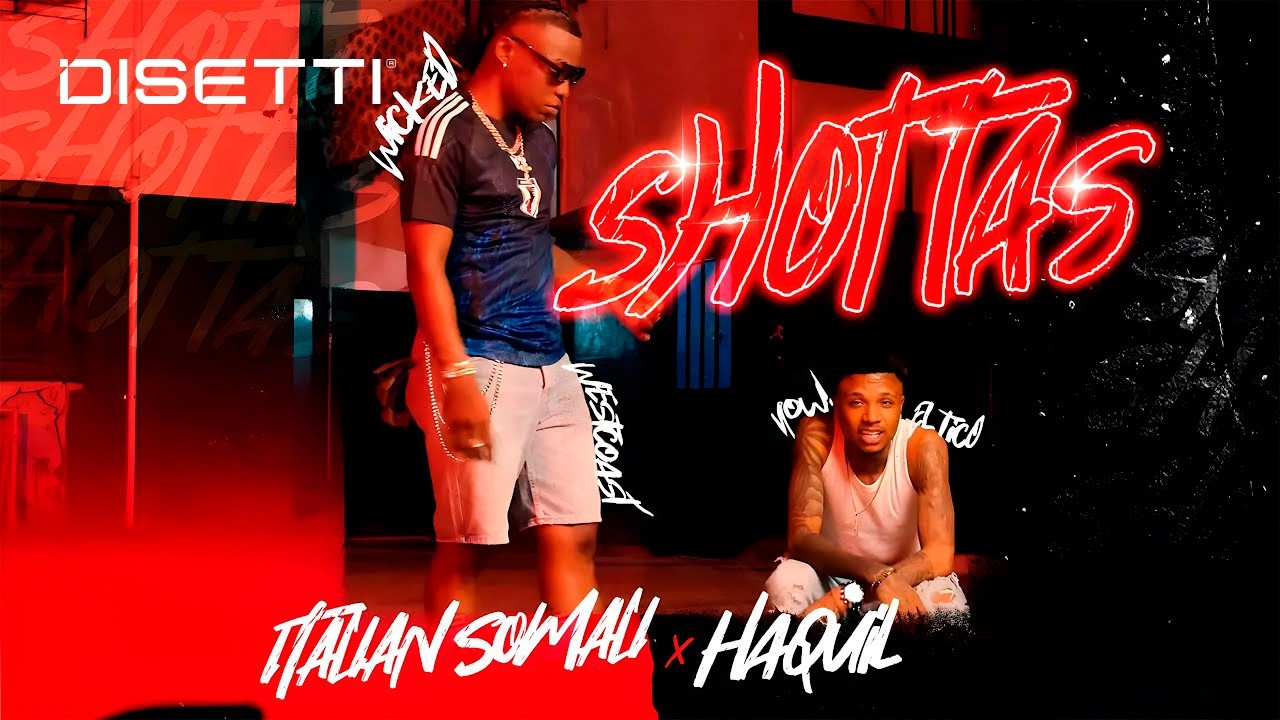 Shottas - Italian Somali Ft. Haquil (Video Oficial)