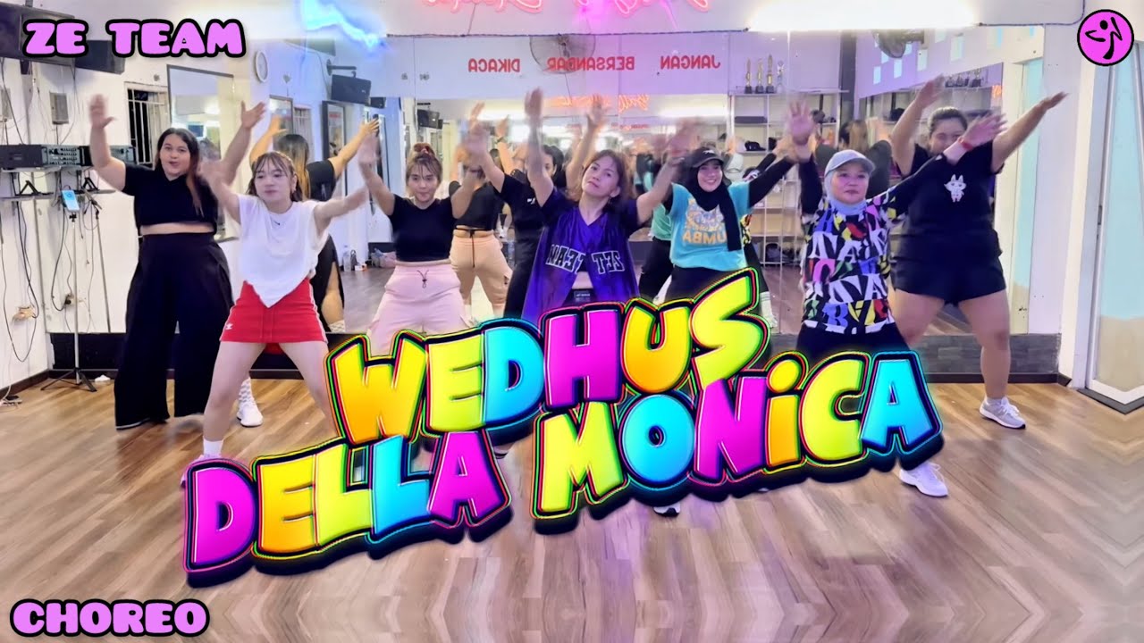 WEDHUS ➖ DELLA MONICA / ZUMBA / SENAM KREASI / DJ / DANCE WORKOUT / INSPIRASI CHOREO BY ZIN NAURA