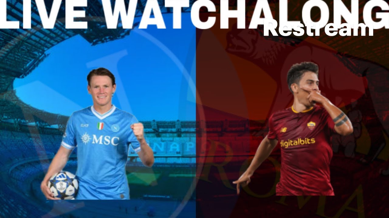 NAPOLI VS ROMA LIVE WATCHALONG