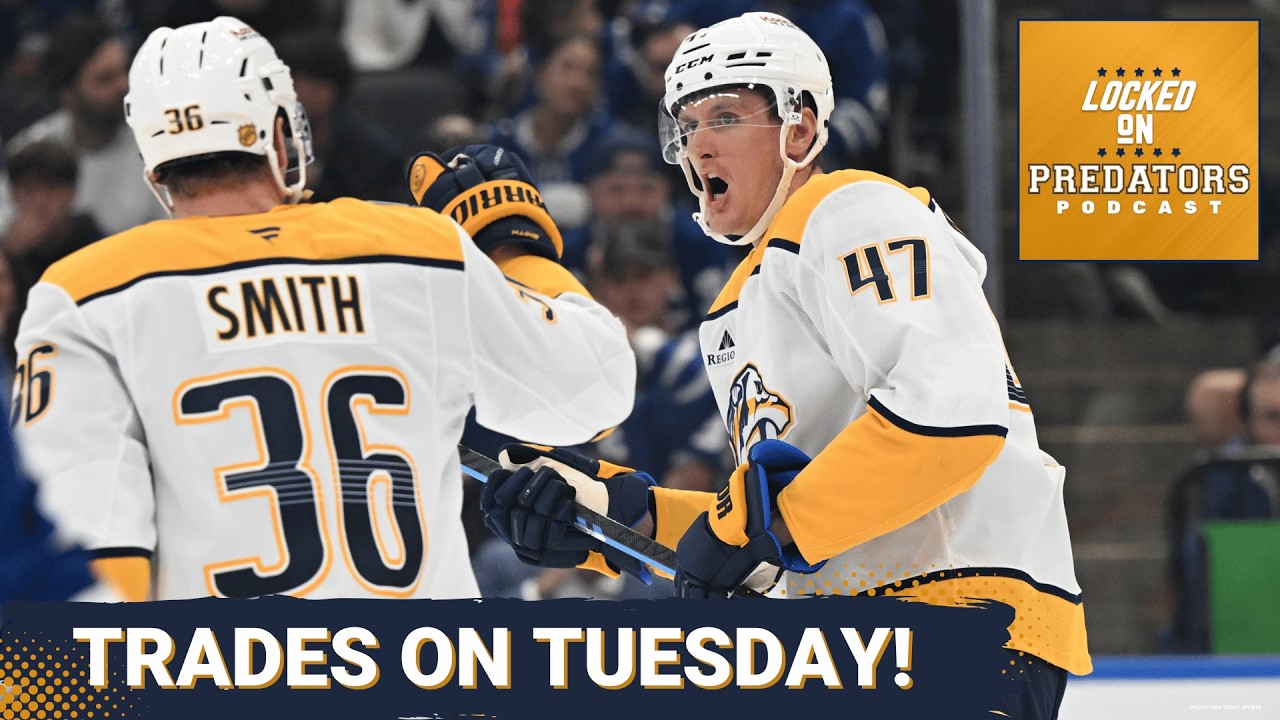 Predators Shake Up The Roster | McCarron & Smith Traded In Deadline Chaos
