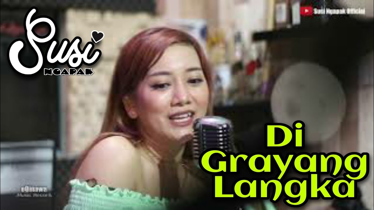 SUSI NGAPAK - DI GRAYANG LANGKA (Live Cover Bareng oQinawa )