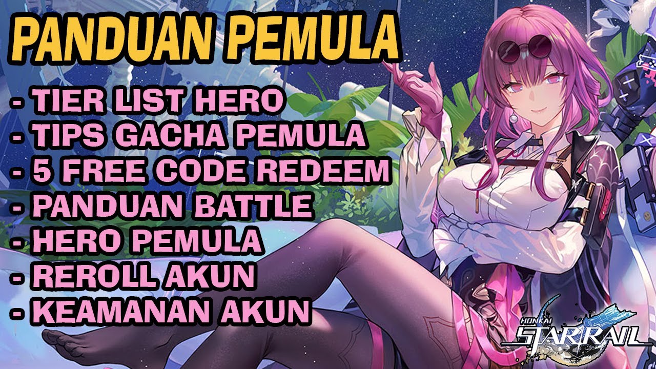 Wajib Beli Akun ?? Panduan Lengkap Untuk Pemula + 5 Free Code Redeem - Honkai Star Rail
