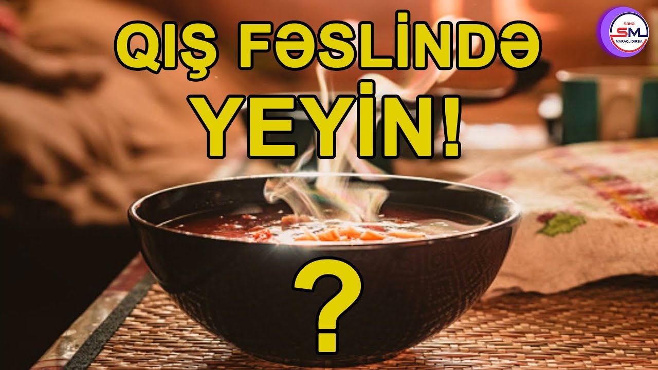 Qışda SAĞLAM OLMAQ &uuml;&ccedil;&uuml;n nə yeyək? - M&uuml;təxəssis a&ccedil;ıqladı