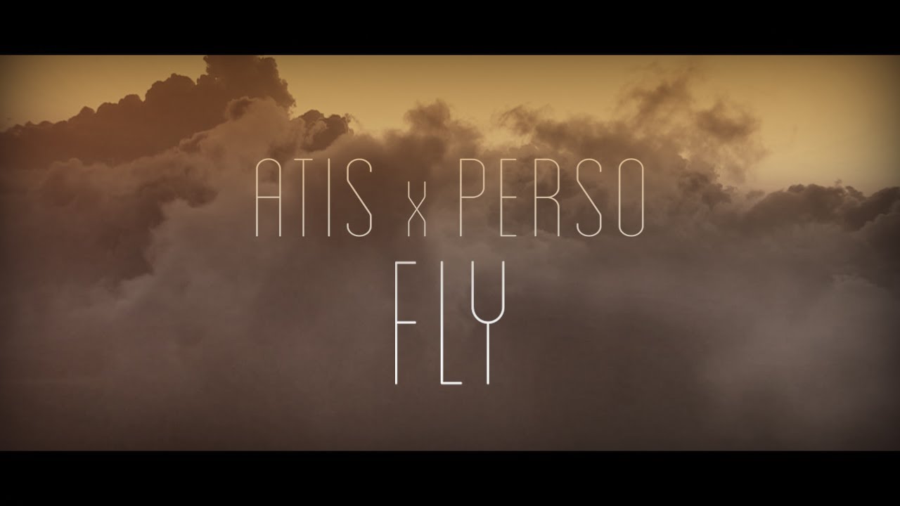 ATIS x PERSO - Fly (Prod. JUST MUSIC BEATS)