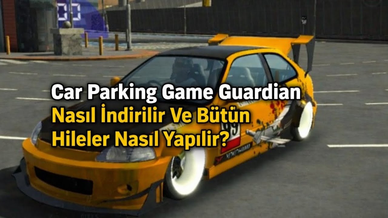 Car Parking Multiplayer Game Guardian Yüklenir Ve Bütün Hileler Nasıl Yapılır ? (4.9.6) 