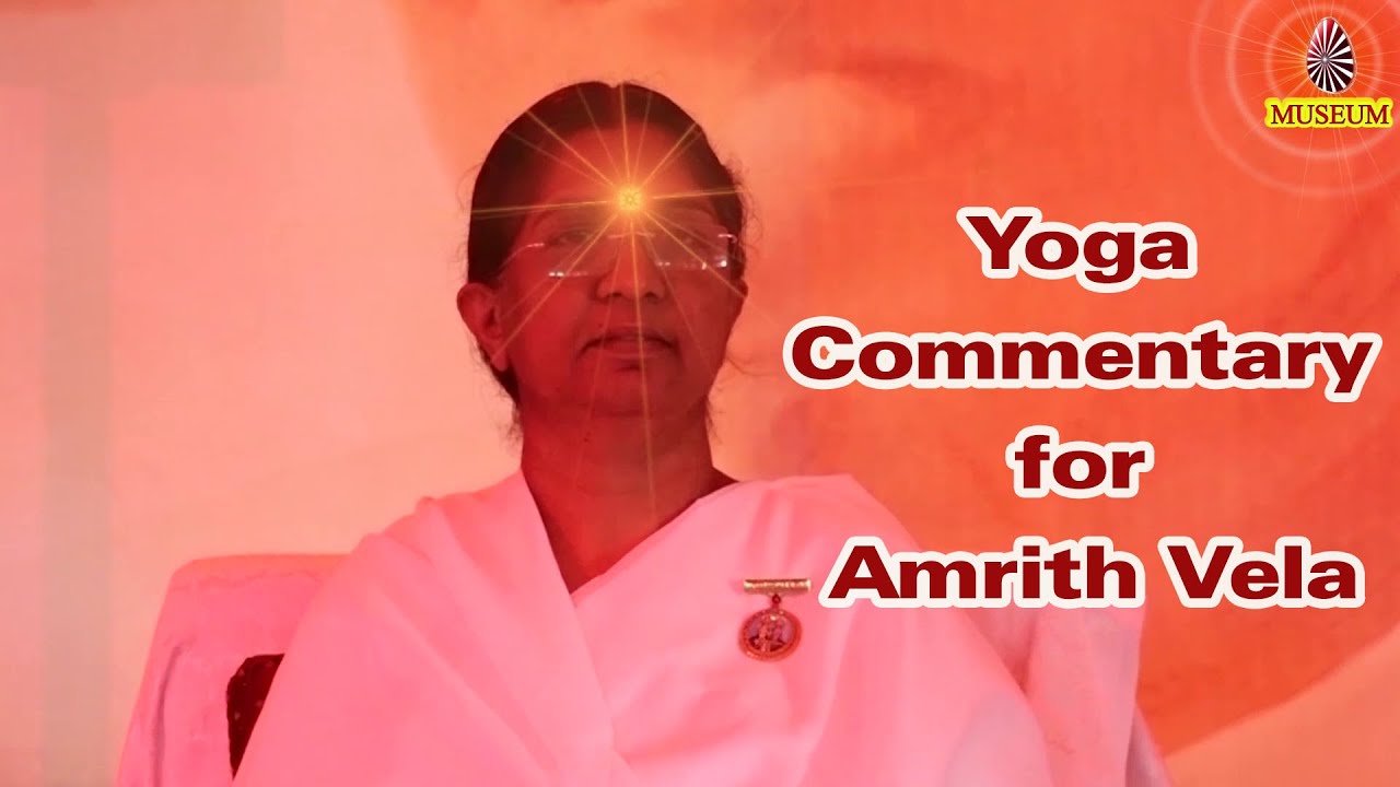 Yoga Commentary for Amrith Vela - B K Uma Sister