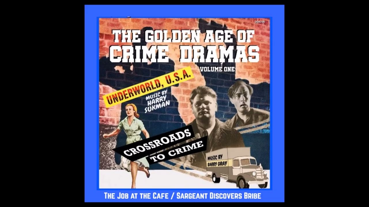 Barry Gray ~ The Job at the Cafe / Sargeant Discovers Bribe ~ Crossroads To Crime
