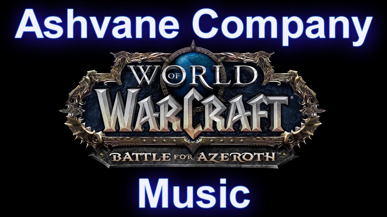 Ashvane Trading Company Music - Warcraft Battle for Azeroth Music