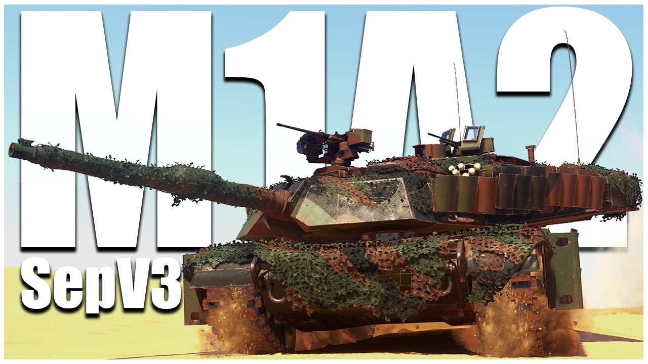 The Abrams Has Entered The End Game - M1A2 SepV3 - War Thunder
