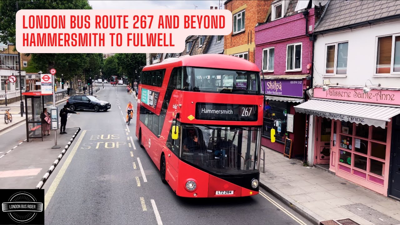 Discovering London's Scenic Gems: Exploring Bus Route 267 from Hammersmith to Fulwel and Beyond