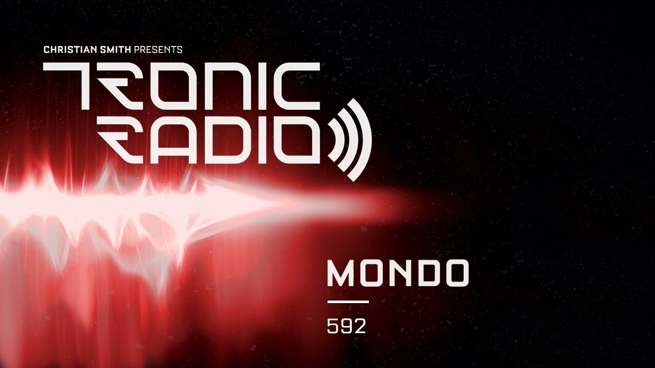 Tronic Podcast 592 with Mondo