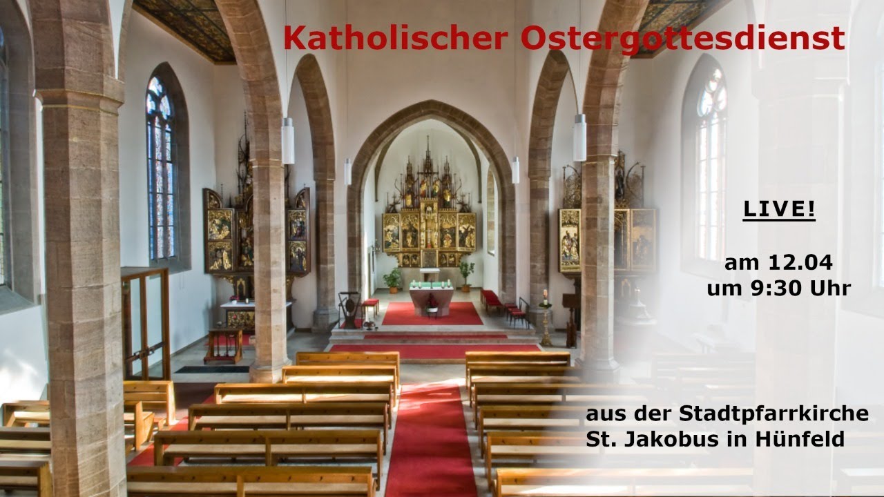 Katholischer Ostergottesdienst aus der Stadtpfarrkirche St. Jakobus in Hünfeld