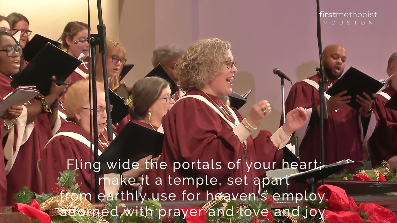 Lift Up Your Heads Ye Mighty Gates; FUMC Houston, 12/3/2023