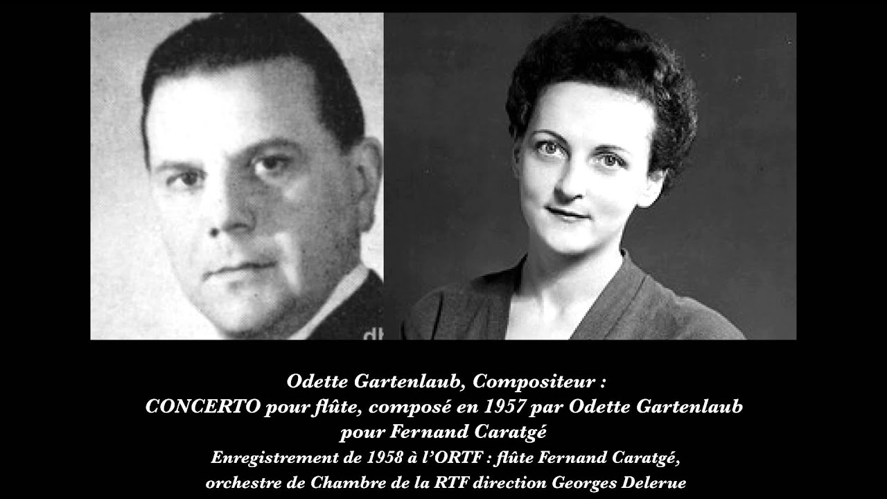Odette GARTENLAUB, Compositeur : Concerto pour flûte (composé en 1957 pour Fernand Caratgé)