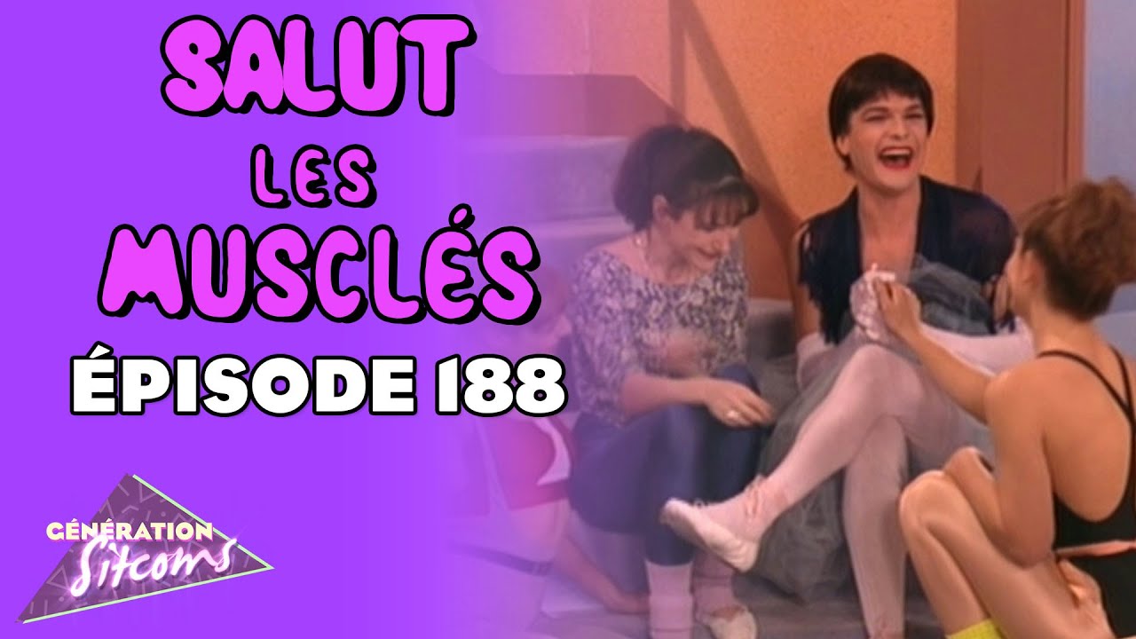 SALUT LES MUSCLÉS - Le cours de danse | EPISODE 188