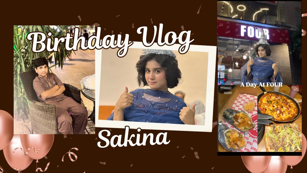 Sakina’s Birthday Celebration🥳|FOUR Restaurant pr hmara reveiw🤧|Sakina ke sath Prank😂|Moona & Sakina