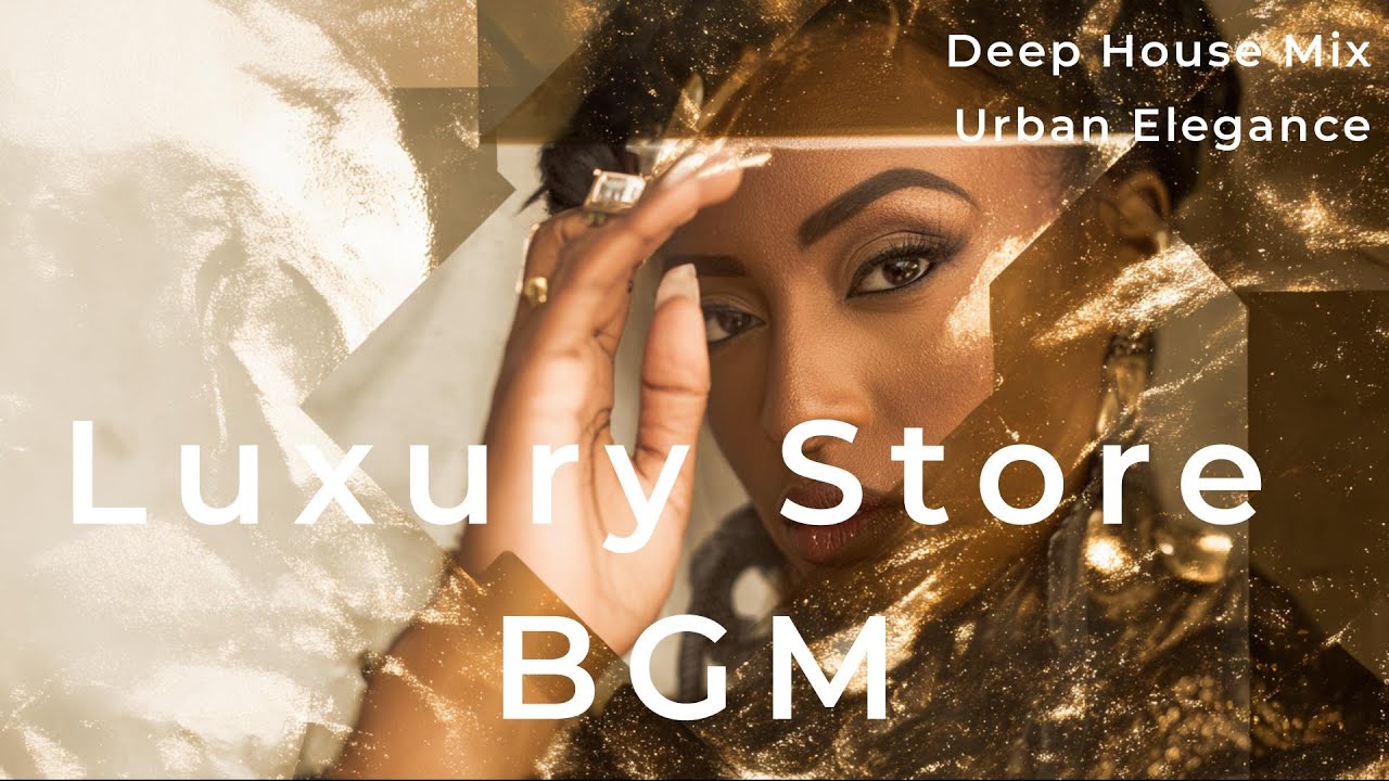 Luxury Store BGM | Chic Retail Background Music for Shopping(Royalty Free)