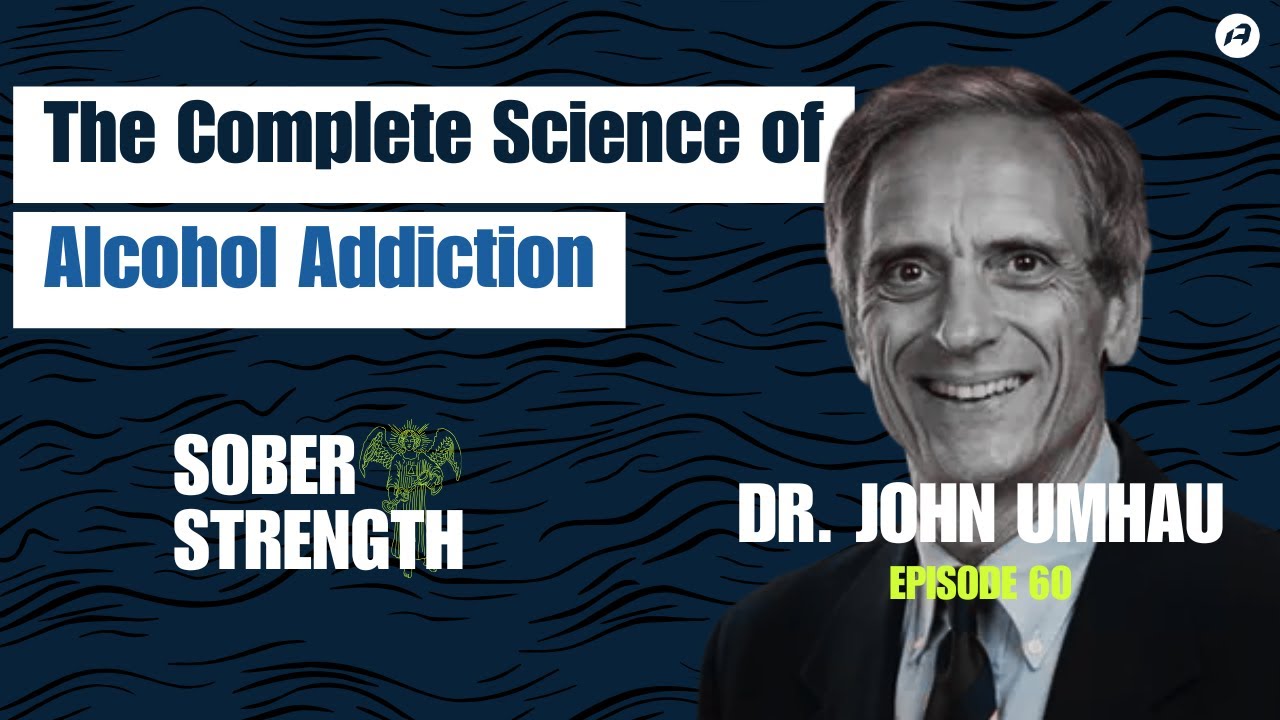 The Complete Science of Alcohol Addiction | Dr. John Umhau, World-Renowned Physician