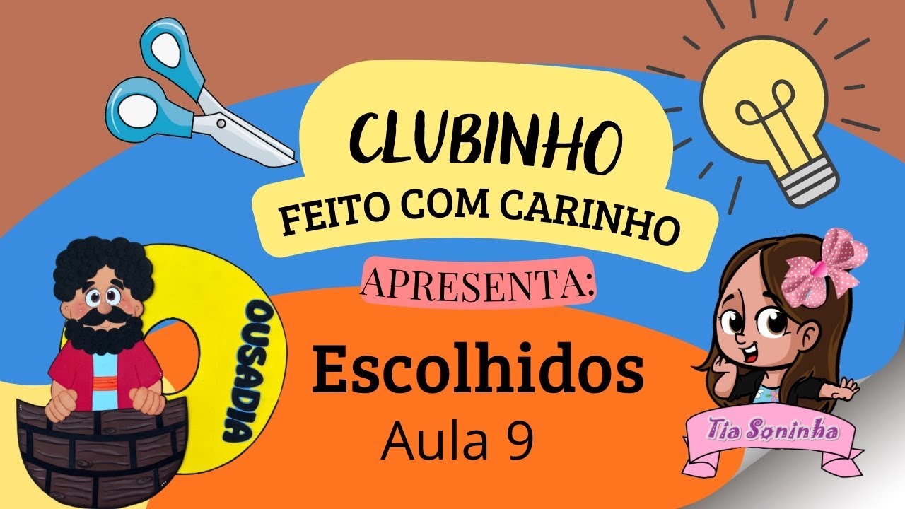 Clubinho Feito Carinho- Escolhidos O-Ousadia