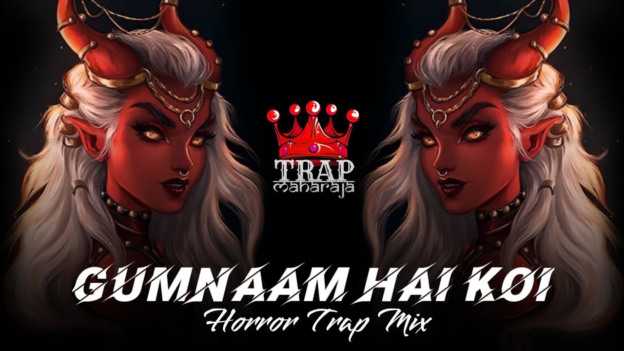 Gumnaam Hai Koi (Horror Trap Mix) | DJ DK & Black Beatz | New Trending Reels Music | Trap Maharaja