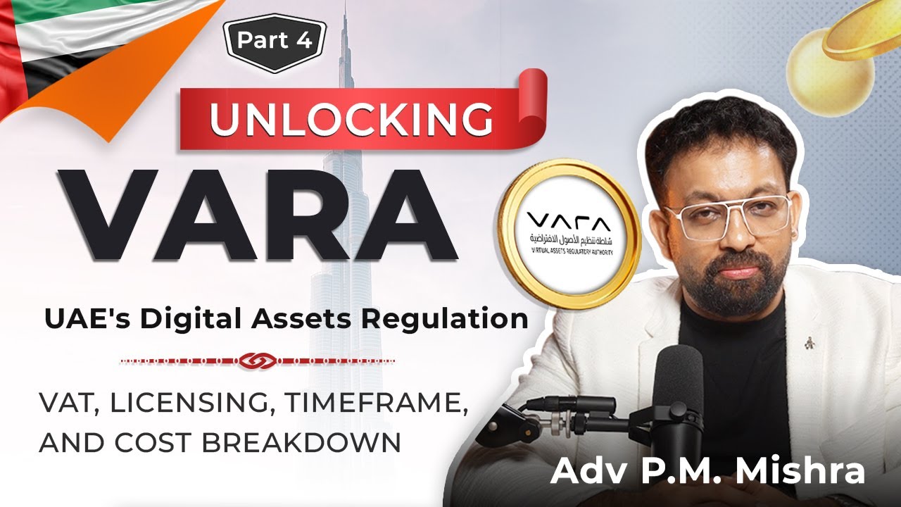 Unlocking VARA UAE's Digital Assets Regulation-VAT, Licensing, Timeframe, and Cost Breakdown |