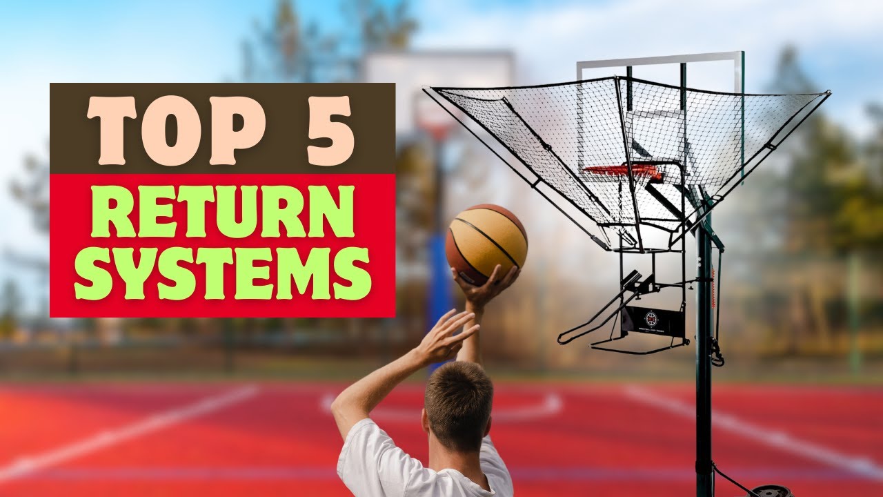 Top Basketball Return Systems of 2024: Elevate Your Game!