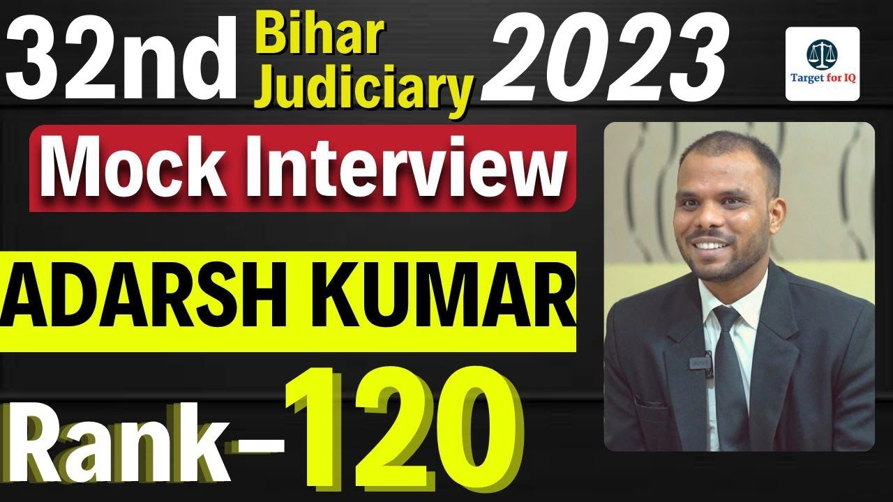 Adarsh Kumar | Rank-120 | Mock Interview | 32nd Bihar Judiciary 2023 #targetforiq #biharjudiciary