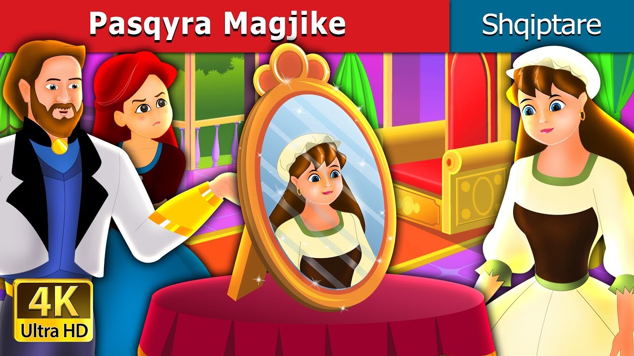 PasqyraMagjike | The Magic Mirror Story in Albanian | @AlbanianFairyTales