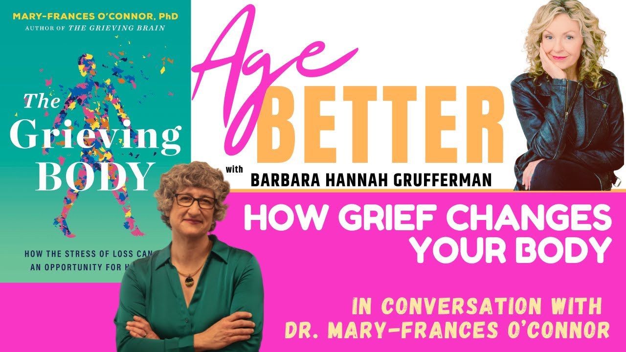 How Grief Physically Changes Your Body | Dr. Mary-Frances O'Connor on Healing After Loss
